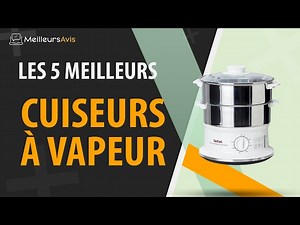 MEILLEUR CUISEUR À VAPEUR - Comparatif 2024