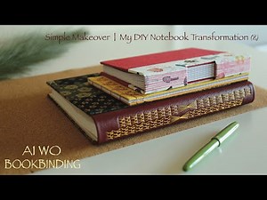✨Simple Makeover | My DIY Notebook Transformation🪡🧵📖 (part 2)