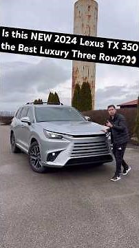 Five Reasons the 2024 Lexus TX 350 is One the Best New Luxury 3-Rows!