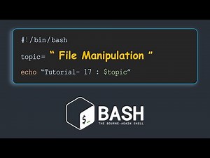 File Manipulation in BASH scripting | Introduction to BASH scripting : Tutorial - 17