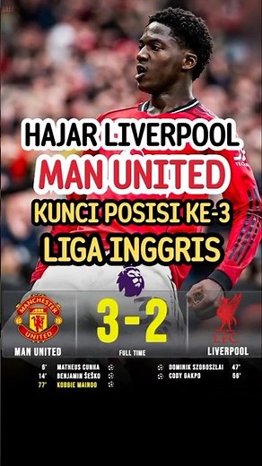 Hajar Liverpool, Man United kunci posisi ke-3 Liga Inggris dan lolos ke Liga Champions musim depan