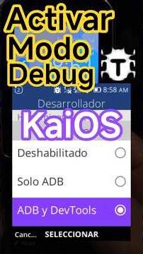Como activar modo debug en teléfonos Kaios guia definitiva