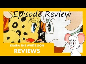 Episode Review! - 'Kimba the White Lion' Episode 5 (1965)