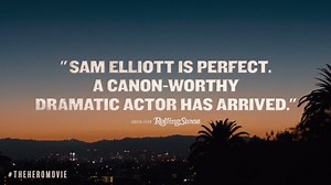 Sam Elliott leads an all-star cast - Laura Prepon, Nick Offerman and Krysten Ritter - in #TheHeroMovie. Coming to theaters in one month. | The Hero