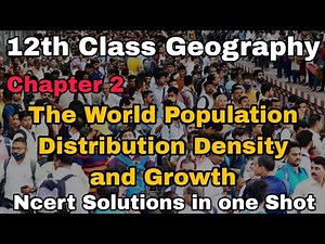 The World Population Distribution Density and Growth Ncert solutions 12th class geography