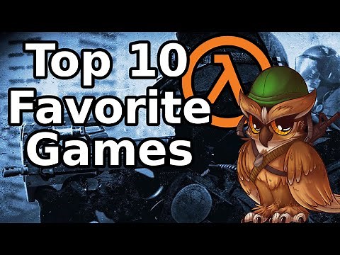 my Top 10 Favorite Games of All Time