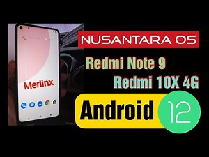 Redmi Note 9 / Redmi 10X 4G (Merlinx) Nusantara OS Android 12 Custom ROM || Official & Stable