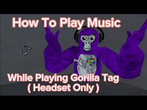 How To Play Music While Playing Gorilla Tag!