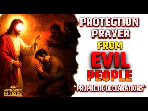 Powerful Protection Prayer From Evil People | Invite God’s divine protection over your life.
