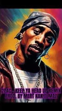 2Pac - Keep Ya Head Up Remix 2026 (Prod.by Mert Kanyılmaz) #2pac