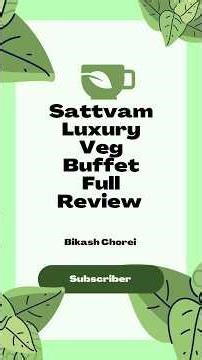 Sattvam Luxury Veg Buffet Full Review 😍
