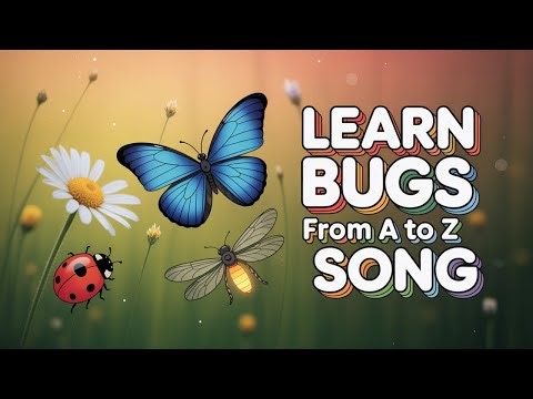 🎶 Learn bugs from A to Z 🪲🦋 — Fun Sing-Along ABC Insects for Kids!