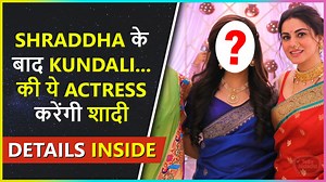 349K views · 7.5K reactions | In this wedding season where many celebs are getting married and now After #ShraddhaArya this Kundali Bhagya' fame actress too is getting married, marriage date revealed. Watch the video to know more. | Telly Masala | Facebook
