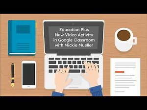 New Video Activity Google Classroom