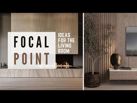Top 8 Focal Point Ideas For The Living Room | INTERIOR DESIGN