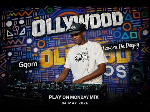 PLAY ON MONDAY MIX | LAVERA DA DEEJAY | GQOM | OLLYWOOD STUDIOS | 04 MAY 2026 #gqom #mix #dj