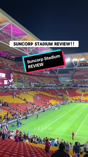 Suncorp Stadium Review: Location, View, Atmosphere, Screen & More