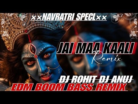 Jay Maa Kaali | Karan Arjun | Navratri Special Song 🚩| Edm Vaibrate Remix | Dj Rohit Roy Anuj Banda