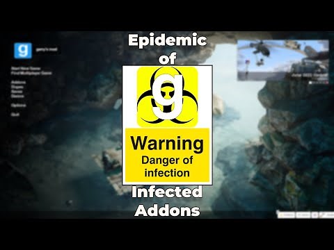 The Epidemic of Infected Garry's Mod Add-ons