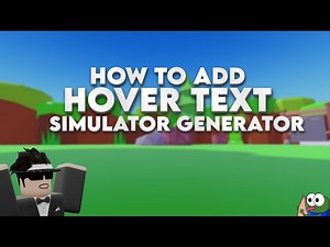 How To Add Hover Text Buttons To Your Simulator! [SIMULATOR GENERATOR]