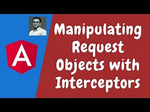102. Manipulating Request Objects, headers with Interceptors in the Angular.