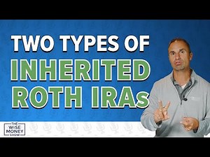 Two Types of Inherited Roth IRAs — And Only One Requires Withdrawals