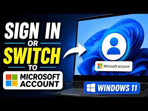 Windows 11: How to Sign In or Switch to a Microsoft Account