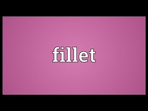 Fillet Meaning