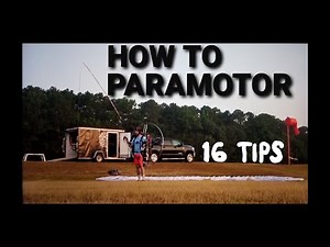 16 Fundamental Skills of Paramotor Flying. A "How To" PPG Video.