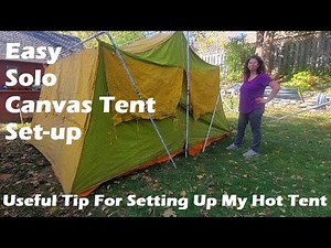 Easy Solo Canvas Tent Setup