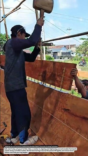 Aligning Curved Formwork Panels Using Wooden Mallet | Concrete Forming Technique.