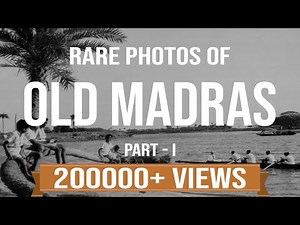 For The First Time In HD - Rare Photos of Old Madras - Part 1 | Famous Landmarks of Madras