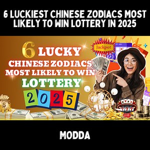 153K views · 2.1K reactions | 6 Luckiest Chinese Zodiac Signs Most Likely To Win Lottery in 2025 #lucky #lottery #zodiac #win #chinese #modda | Modda | Facebook