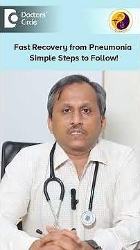 How to recover fast from pneumonia? - Dr. Hirennappa B Udnur