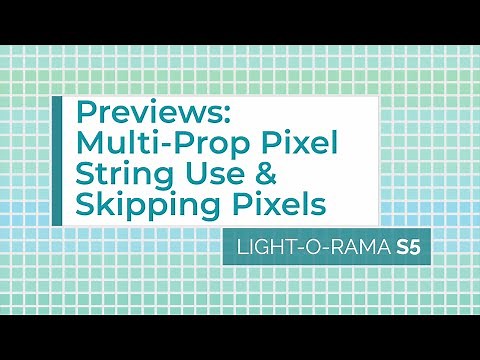 Light-O-Rama S5/S6 Preview Editor: Multi-Prop Pixel Strands & Null Pixels- Luminous Harmony "How To"