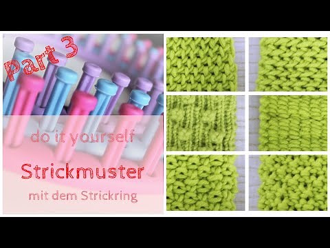 DIY Strickmuster mit dem Strickring/ Knitting Loom Part 3