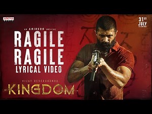 Kingdom - Ragile Ragile Lyrical Video | Vijay Deverakonda, Bhagyashrii | Anirudh Ravichander |Gowtam