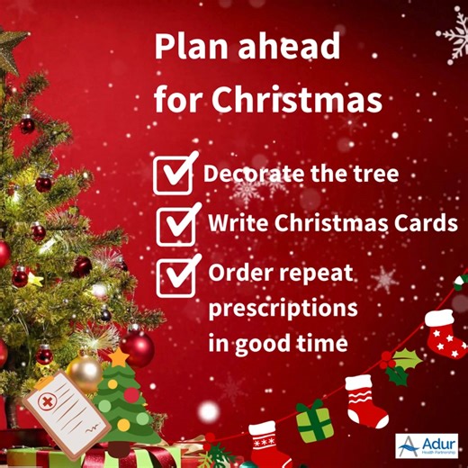 Repeat prescription requests Please remember that Adur Health Partnership (AHP) will be closed on the Bank Holidays during Christmas. To make sure you have enough medication during this time, please order your repeat prescriptions early. - Allow 4 full working days for us to process your request. - Most medications can be ordered up to 14 days in advance. - Controlled drugs in the most cases can be ordered 7 days in advance. Plan ahead and avoid any last-minute stress so you can enjoy the festiv