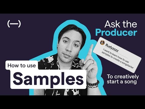 How to use samples to creatively start a song | Ask the Producer | w/Adam Siana