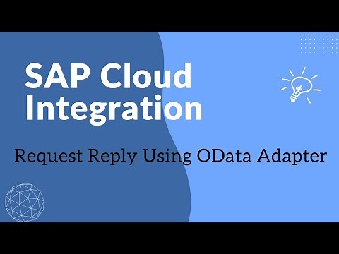 Request-Reply Pattern using OData Adapter in SAP Cloud Integration (SAP CI) | Step-by-Step Tutorial