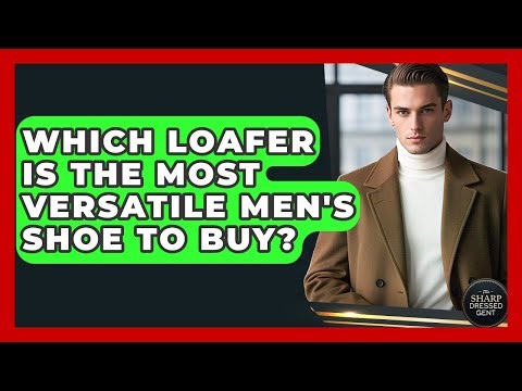 Which Loafer Is The Most Versatile Men's Shoe To Buy? - The Sharp Dressed Gent