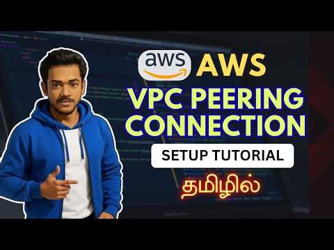 AWS VPC Peering Full Tutorial in Tamil 🚀 | Complete Setup (Same, Cross Region & Cross Account)
