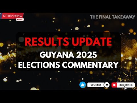 Guyana 2025 Elections Results Update Live Stream