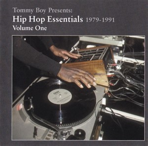 Various - Tommy Boy Presents: Hip Hop Essentials 1979-1991 Volume One