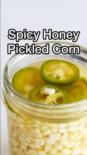 Honey Pickled Corn with Jalapeños, the Perfect Summer Recipe ☀️ #pickled #cornrecipes #summerrecipe