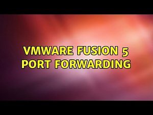 Vmware Fusion 5 Port Forwarding