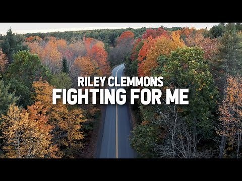 Riley Clemmons - Fighting for Me (Lyric Video)