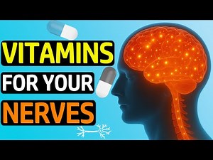 7 Best Vitamins for Your Nerves | Neuropathy Remedies