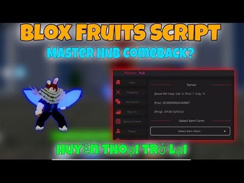 [Free] Blox Fruits Script | Huyền Thoại Trở Lại! Review Script Master Hub Mới Nhất - Showcase