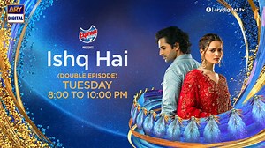 29K views · 1K reactions | Don't forget to watch a new double episode of drama serial #IshqHai - Tuesday from 8:00 to 10:00PM, only on #ARYDigital #ARYDrama | ARY Digital | Facebook